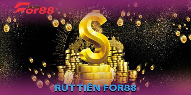 Các bước thực hiện rút tiền For88 linh hoạt và đơn giản