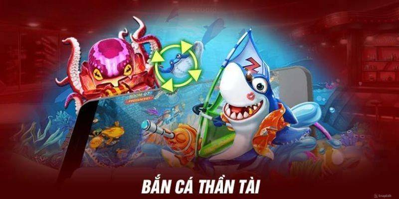 Điểm qua những đặc điểm tạo nên sức hấp dẫn cho bắn cá thần tài
