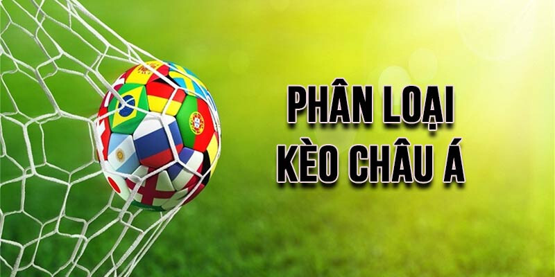 Điểm qua những tỷ lệ kèo Châu Á phổ biến hiện nay