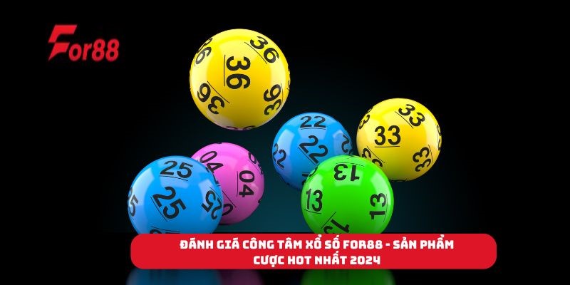 Những loại hình có mặt tại xổ số For88