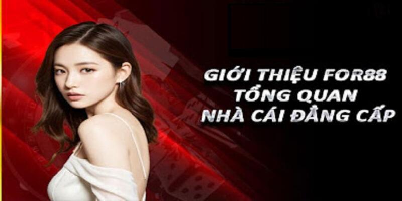Sơ lược vài nét về thương hiệu cá cược For88