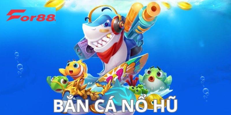Ưu điểm của sảnh chơi bắn cá For88