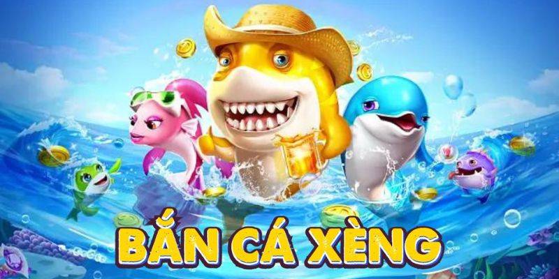 Ưu điểm nổi bật tạo nên thương hiệu cho bắn cá xèng